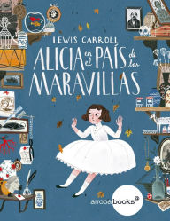 Title: Alicia en el país de las Maravillas, Author: Lewis Carroll