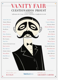 Title: Vanity Fair: Cuestionarios Proust: 101 personalidades reflexionan sobre la muerte, la felicidad y el significado de la vida, Author: Graydon Carter