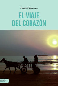 Title: El viaje del corazón, Author: Jorge Figueras