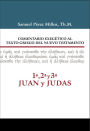 Comentario Exegético al texto griego del Nuevo Testamento, 1ª, 2ª, 3ª Juan y Judas