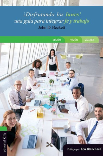 Disfrutando los lunes: Una guía para integrar fe y trabajo