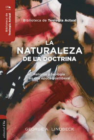 Title: La naturaleza de la doctrina: Religión y teología en una época postliberal, Author: George A. Lindbeck