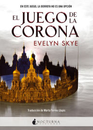 Title: El Juego de la Corona, Author: Evelyn Skye