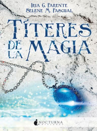 Title: Títeres de la magia, Author: Iria G. Parente