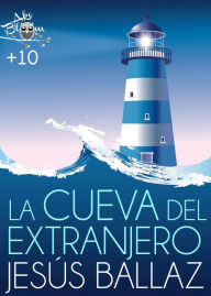 Title: La cueva del extranjero, Author: Jesús Ballaz