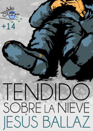 Title: Tendido sobre la nieve, Author: Jesús Ballaz