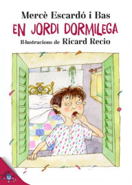 Title: En Jordi Dormilega, Author: Mercè Escardó i Bas