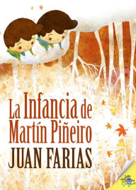 Title: La infancia de Martín Piñeiro, Author: Juan Farias