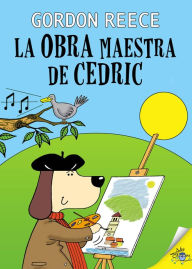 Title: La obra maestra de Cedric, Author: Gordon Reece