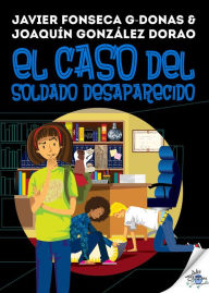 Title: Clara Secret: III. El caso del soldado desaparecido, Author: Javier Fonseca G-Donas