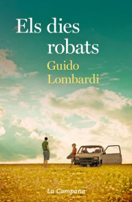 Title: Els dies robats, Author: Guido Lombardi