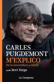 Title: M'explico: De la investidura a l'exili, Author: Carles Puigdemont