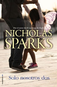 Title: Solo nosotros dos, Author: Nicholas Sparks