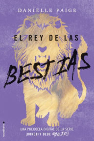 Title: El rey de las bestias (Ruler of Beasts), Author: Danielle Paige