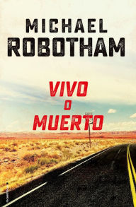 Title: Vivo o muerto, Author: Michael Robotham