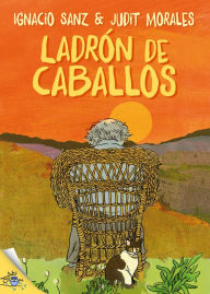 Title: Ladrón de caballos, Author: Ignacio Sanz