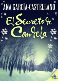 Title: El secreto de Candela, Author: Ana García-Castellano