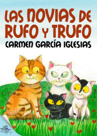 Title: Las novias de Rufo y Trufo, Author: Carmen García Iglesias