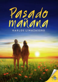 Title: Pasado mañana, Author: Karlos Linazasoro