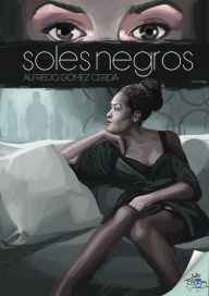 Title: Soles negros, Author: Alfredo Gómez Cerdá