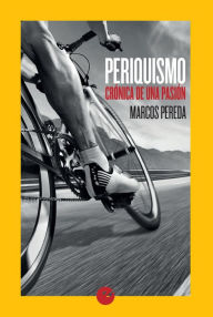 Title: Periquismo: Crónica de una pasión, Author: Marcos Pereda