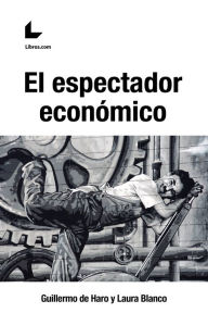 Title: El espectador económico, Author: Guillermo de Haro