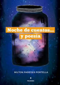 Title: Noche de cuentos... y poesía, Author: Milton Paredes Portella