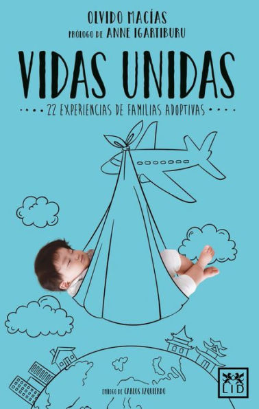 Vidas unidas: 22 experiencias de familias adoptivas