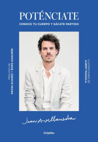 Title: Poténciate: Conoce tu cuerpo y sácate partido, Author: Juan Avellaneda