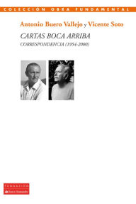 Title: Cartas boca arriba: Correspondencia (1954-2000), Author: Antonio Buero Vallejo
