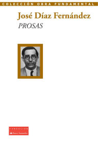 Title: Prosas, Author: José Díaz Fernández