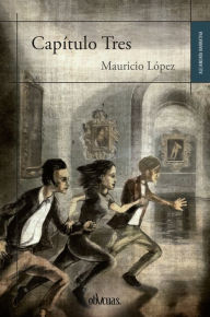 Title: Capítulo Tres, Author: Mauricio López