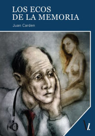 Title: Los ecos de la memoria, Author: Juan Carden