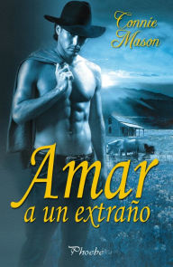 Title: Amar a un extraño, Author: Connie Mason