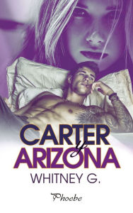 Title: Carter y Arizona, Author: Whitney G.