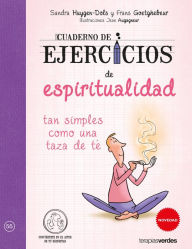 Title: Cuaderno de ejercicios de espiritualidad tan simples como una taza de te, Author: Jean Augagneur