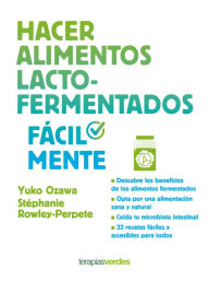 Title: Hacer alimentos lacto-fermentados facilmente, Author: Yuko Osawa