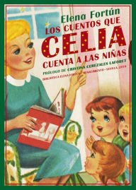Title: Los cuentos que Celia cuenta a las niñas, Author: Elena Fortún