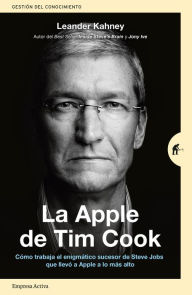 Title: La Apple de Tim Cook, Author: Leander Kahney