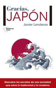 Title: Gracias, Japón, Author: Javier Landeras