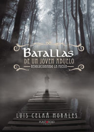 Title: Batallas de un joven abuelo: Revolucionando la poesía, Author: Chris McLoughlin