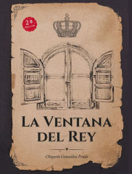 Title: La ventana del Rey, Author: Olegario González Prado