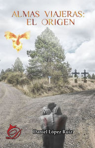 Title: Almas viajeras: El origen, Author: Daniel López Ruiz