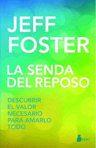 Title: La Senda del reposo, Author: Jeff Foster