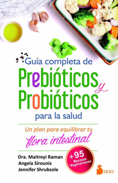Guia completa de prebiticos y probioticos para la salud
