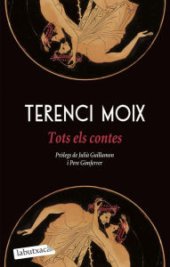 Title: Tots els contes: Pròlegs de Julià Guillamon i Pere Gimferrer, Author: Terenci Moix