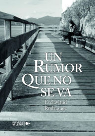 Title: Un rumor que no se va, Author: Oji & the Ascension Team