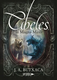 Title: Cibeles, la Magna Mater, Author: Jefferson Hart