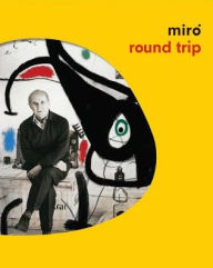 Title: Miro: Round Trip, Author: Joan Miro