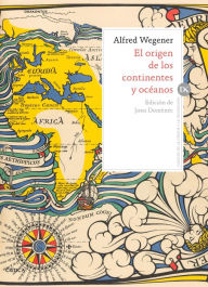 Title: El origen de los continentes y océanos, Author: Alfred Wegener